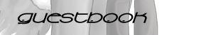 Guestbook and Contact Info~!